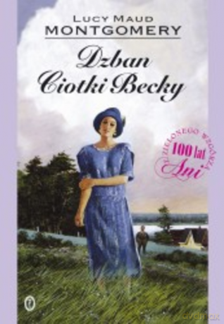 Dzban ciotki Becky - Lucy Maud Montgomery [KSIĄŻKA]