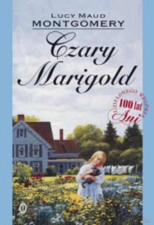 Czary Marigold - Lucy Maud Montgomery [KSIĄŻKA]