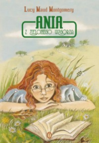 Ania z Zielonego Wzgórza - Lucy Maud Montgomery [KSIĄŻKA]