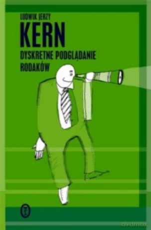 Dyskretne podglądanie rodaków - Ludwik Jerzy Kern [KSIĄŻKA]