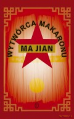 Wytwórca makaronu - Ma Jian [KSIĄŻKA]