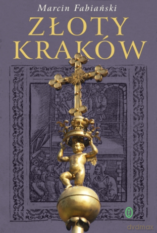 Złoty Kraków - Marcin Fabiański [KSIĄŻKA]