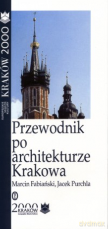 Przewodnik po architekturze Krakowa [KSIĄŻKA]