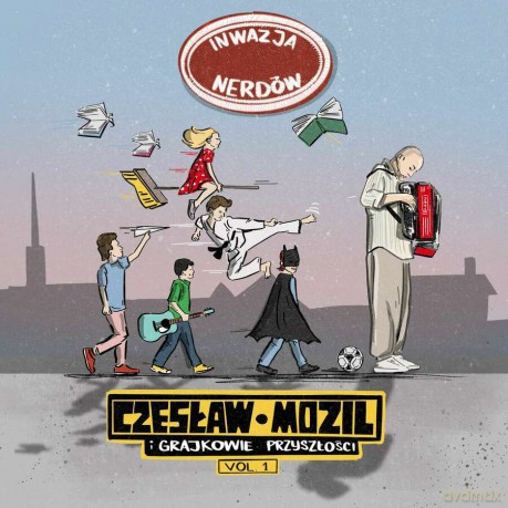 Czesław Mozil i Grajkowie Przyszłości: Inwazja Nerdów Vol. 1 [CD]