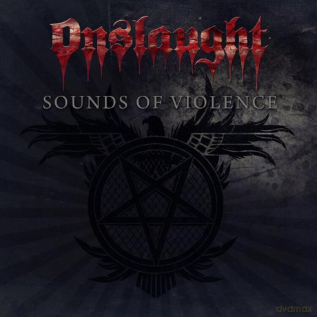 Onslaught: Sounds Of Violence Anniversary Edition (digipack) [2CD]