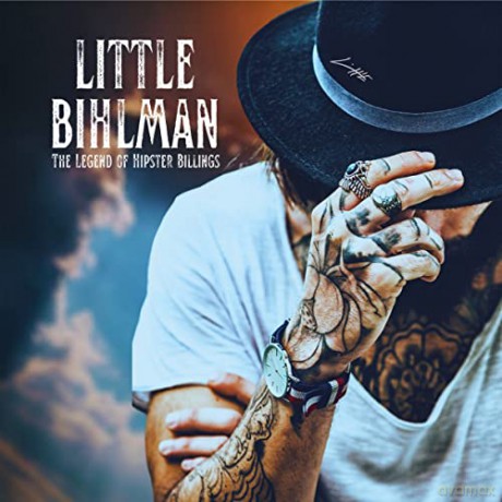 Little Bihlman: The Legend Of Hipster Billings (digipack) [CD]