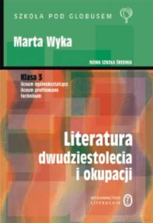 Literatura Dwudziestolecia i okupacji. - Marta Wyka [KSIĄŻKA]