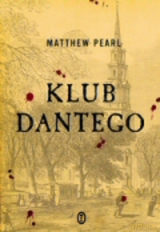 Klub Dantego - Matthew Pearl [KSIĄŻKA]