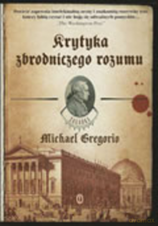 Krytyka zbrodniczego rozumu - Michael Gregorio [KSIĄŻKA]