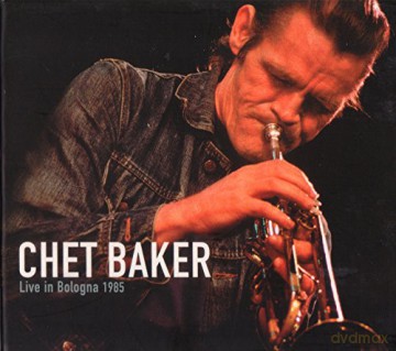 Chet Baker: Live In Bologna 1985 [CD]