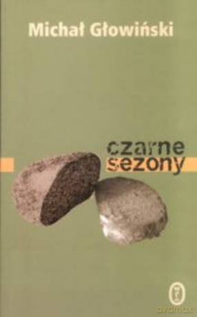 Czarne sezony - Michał Głowiński [KSIĄŻKA]