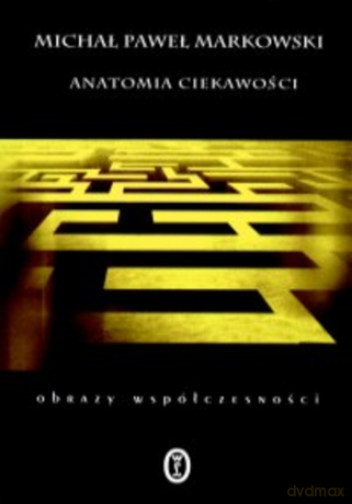 Anatomia ciekawości [KSIĄŻKA]