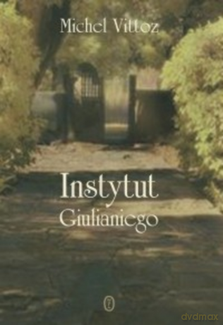 Instytut Giulianiego - Michel Vittoz [KSIĄŻKA]