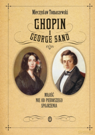 Chopin i George Sand - Mieczysław Tomaszewski [KSIĄŻKA]