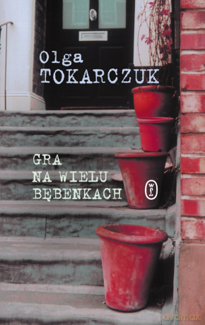 Gra na wielu bębenkach - Olga Tokarczuk [KSIĄŻKA]