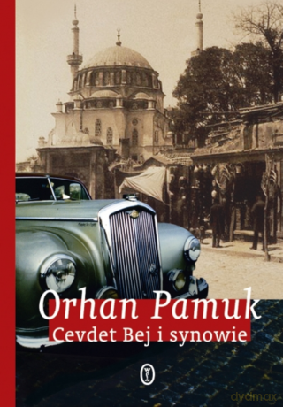Cevdet Bej i synowie - Orhan Pamuk [KSIĄŻKA]