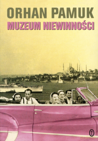 Muzeum niewinności - Orhan Pamuk [KSIĄŻKA]