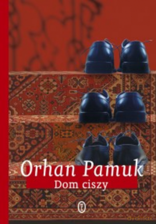 Dom ciszy - Orhan Pamuk [KSIĄŻKA]