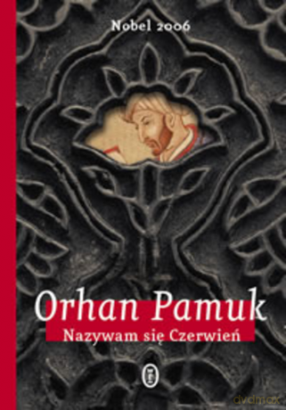 Nazywam się Czerwień - Orhan Pamuk [KSIĄŻKA]