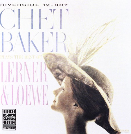 Chet Baker: Plays The Best Of Lerner And Loewe [CD]