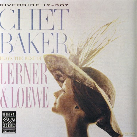 Chet Baker: Plays The Best Of Lerner And Loewe [CD]