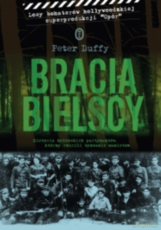 Bracia Bielscy - Peter Duffy [KSIĄŻKA]