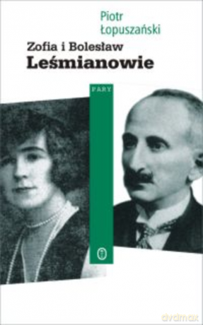 Zofia i Bolesław Leśmianowie [KSIĄŻKA]