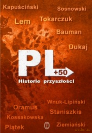 PL +50. Historie przyszłości [KSIĄŻKA]