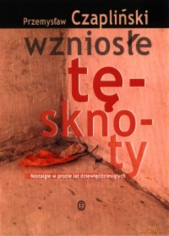 Wzniosłe tęsknoty - Przemysław Czapliński [KSIĄŻKA]