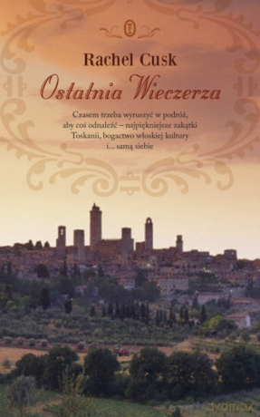 Ostatnia wieczerza - Rachel Cusk [KSIĄŻKA]