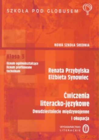 Literatura Dwudziestolecia i okupacji. Ćwiczenia - Renata Przybylska [KSIĄŻKA]