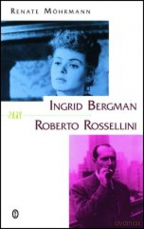 Ingrid Bergman i Roberto Rossellini [KSIĄŻKA]