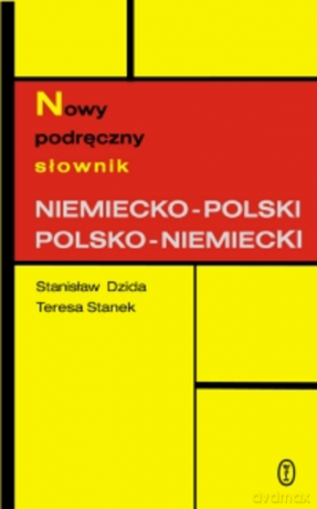 Nowy podręczny słownik niemiecko-polski i polsko-niemiecki - Stanisław Dzida [KSIĄŻKA]