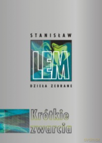 Krótkie zwarcia - Stanisław Lem [KSIĄŻKA]