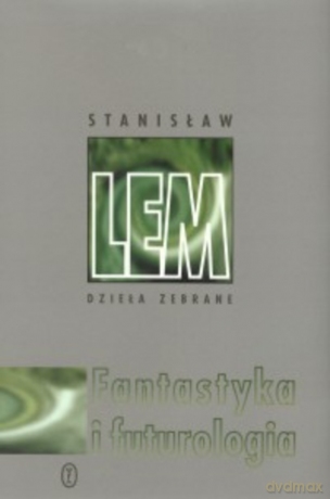 Fantastyka i futurologia - Stanisław Lem [KSIĄŻKA]