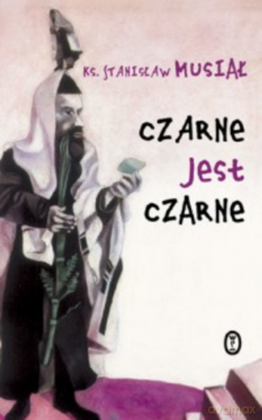 Czarne jest czarne [KSIĄŻKA]
