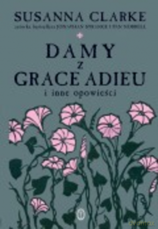 Damy z Grace Adieu - Susanna Clarke [KSIĄŻKA]