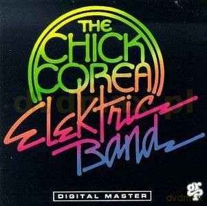 Chick Corea Elektric Band: The Chick Corea Elektric Band [CD]