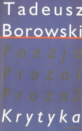 Pisma w czterech tomach. Krytyka. Tom 4 - Tadeusz Borowski [KSIĄŻKA]