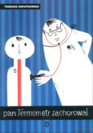 Pan Termometr zachorował [KSIĄŻKA]