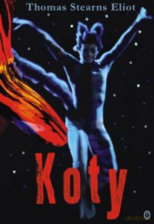 Koty - Thomas Stearns Eliot [KSIĄŻKA]