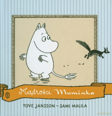 Mądrości Muminka - Tove Jansson [KSIĄŻKA]
