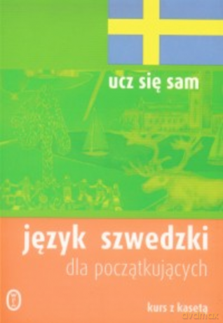 Język szwedzki dla początkujacych [KSIĄŻKA]