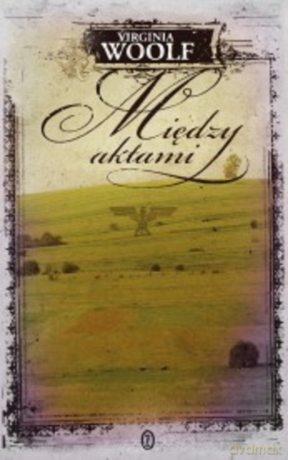 Między aktami - Virginia Woolf [KSIĄŻKA]