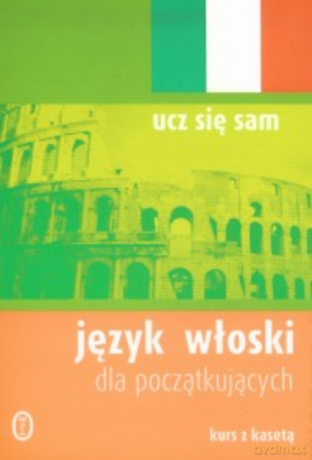 Język włoski dla początkujących [KSIĄŻKA]