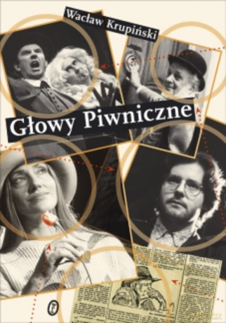 Głowy piwniczne - Wacław Krupiński [KSIĄŻKA]