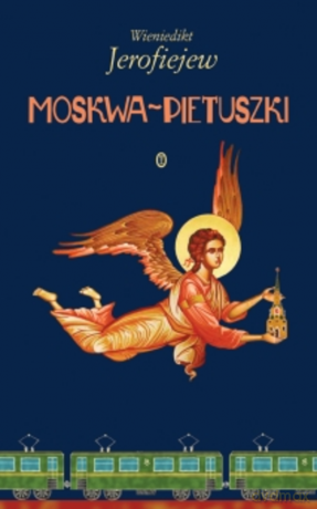 Moskwa Pietuszki - Wieniedikt Jerofiejew [KSIĄŻKA]