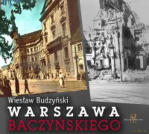 Warszawa Baczyńskiego - Wiesław Budzyński [KSIĄŻKA]