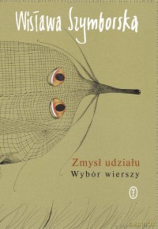 Zmysł udziału. Wybór wierszy - Wisława Szymborska [KSIĄŻKA]
