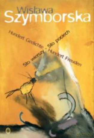 Sto wierszy - Sto pociech. Hundert Gedichte - Hundert Freuden. - Wisława Szymborska [KSIĄŻKA]